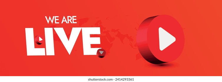 We are live cover banner. We are live announcement cover banner in red colour with red play button. Live streaming on different social media platforms. Online learning, education concepts. 