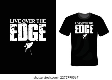 We Live on the Edge, Climbing T shirt design, vintage, typography