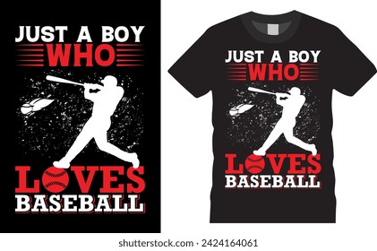 WE Are  looking . Just A Boy Who Loves Baseball  quality text t shirt design. Typography colorful vector t-shirt poster, background,retro vintage.