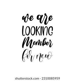 we are looking member for new black letter quote
