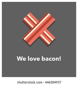 We love bacon! (Vector Illustration in flat style breakfast quote poster design)