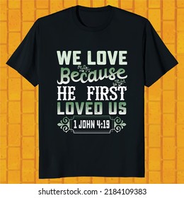 We love because he first loved us christian long sleeve t-shirt design