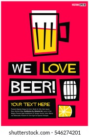 We Love Beer! (Flat Style Vector Illustration Alcohol Poster Design)