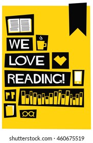 We Love Books! (Flat Style Vector Illustration Reading Quote Poster Design)