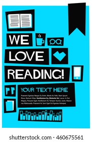 We Love Books! (Flat Style Vector Illustration Reading Quote Poster Design) With Text Box