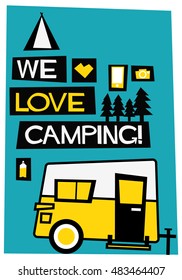 We Love Camping! (Flat Style Vector Illustration Travel Quote Poster Design)