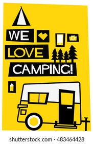 We Love Camping! (Flat Style Vector Illustration Travel Quote Poster Design)