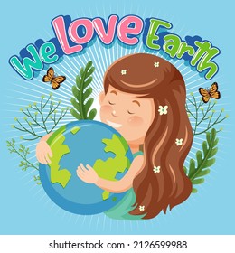 We Love Earth banner with a girl hugging earth globe illustration
