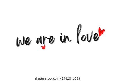 we are in love Inspirational and motivational quotes, typography, fashion, art, designs: for prints, posters, cards, t shirt, coffee mug hoodies etc. 