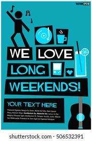 We Love Long Weekends. Flat Style Vector Illustration Quote Poster Design
