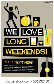 We Love Long Weekends. Flat Style Vector Illustration Quote Poster Design