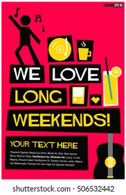 We Love Long Weekends! (Flat Style Vector Illustration Quote Poster Design)