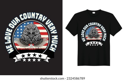 We love our country very much typography tshirt design