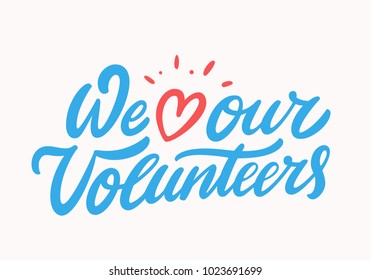 We love our volunteers.