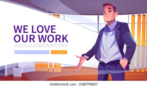 We Love Our Work Web Banner With Businessman Show Invite Gesture In Office. Business Leader In Conference Room, Confident Company Ceo Man Wear Formal Suit, Cartoon Vector Illustration, Landing Page