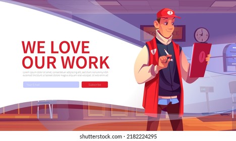 We love our work web banner with post office employee control orders writing tasks on clipboard. Man wear uniform working in mail delivery or postage service, Cartoon vector illustration, landing page