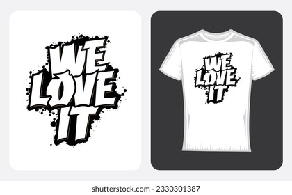 Nos encanta Cita Estilo Vector Arte. Letras Diseño para Camisetas, Cartel, Pegatina, Camiseta, Tipografía, Ilustración vectorial, Diseño de Citas.