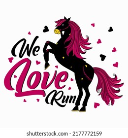 We love run Horse t shirt and mug design vector illustration