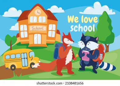 We love school concept background. Cute animals studying and going to lessons. Squirrel and raccoon with backpacks stand near school building and yellow bus. Vector illustration in flat cartoon design