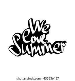 We Love Summer Isolated Calligraphy Phrase Stock Vector (royalty Free 