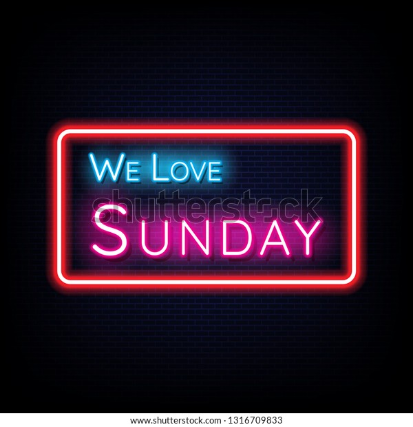 We Love Sunday Neon Light Banner Stock Vector (Royalty Free) 1316709833