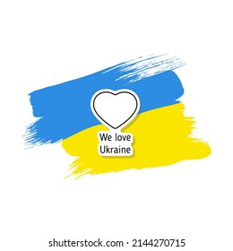 we love Ukraine black and white sticker on painted with brush ukrainian flag. i stand with Ukraine. pray for Ukraine. peace for Ukraine, stop war