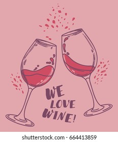 "We love wine" poster with two wine glasses, can be used as invitation banner for wine party or as menu cover for wine bar, vector illustration in sketch style
