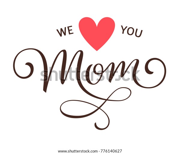 Download We Love You Mom Mothers Day Stock Vector (Royalty Free ...