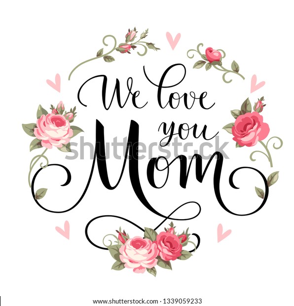 Download We Love You Mom Vector Decorative Stock Vector (Royalty ...