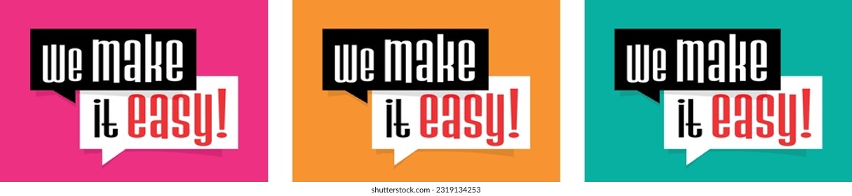 We make it easy on speech bubble
