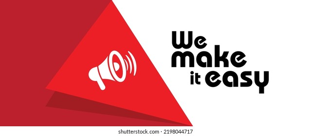 We make it easy sign on white background