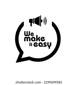 We make it easy sign on white background