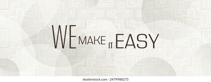 We make it easy sign on white background	
