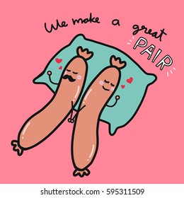 We make a great pair word and couple sausage cartoon vector illustration