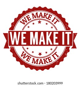 We make it grunge rubber stamp on white, vector illustration