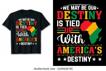 We may be our destiny is tied up with America's destiny