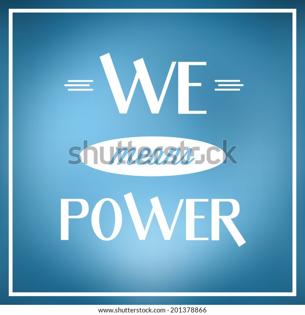 we-means-power-quote-typographic-vector-stock-vector-royalty-free