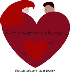 we are meant for each other.