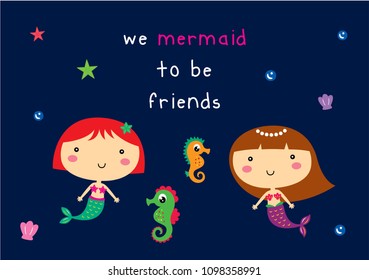 we mermaid to be friends greeting card vector. cute mermaids friendship card. cute mermaid girl cartoon illustration.