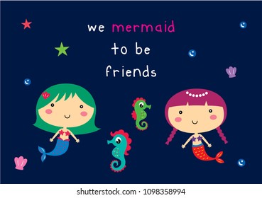 we mermaid to be friends greeting card vector. cute mermaids friendship card. cute mermaid girl cartoon illustration.