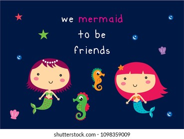 we mermaid to be friends greeting card vector. cute mermaids friendship card. cute mermaid girl cartoon illustration.