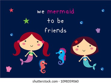 we mermaid to be friends greeting card vector. cute mermaids friendship card. cute mermaid girl cartoon illustration.