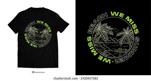 We Miss Beach We Miss Summer Apparel Edgy T Shirts Design For Urban Street Wear T Shirt Design Empowering Worldwide Series