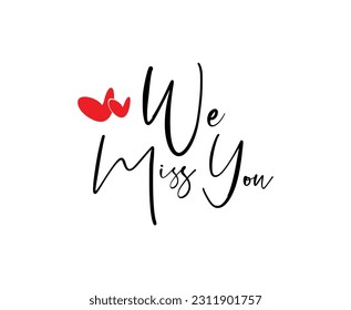 We miss you text on white background	