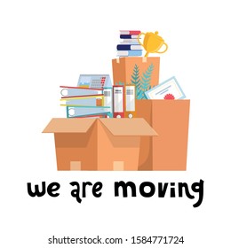 We are moving concept. Office cardboard boxes with stuff, documents folders, plant, goblet cup. Moving into a new office. Flat style vector illustration