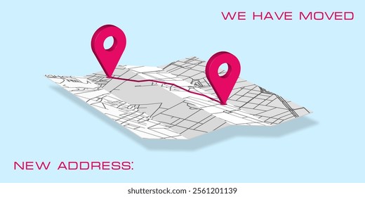 We are moving concept. We are moving from one address to another address - 3d Location icon on navigation map  with place for new company office shop location address.  EPS10