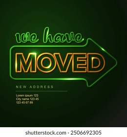 We are moving green and orange neon flyer template with big arrow and place for new company office shop location address. We are moved poster flyer with new address after relocation.