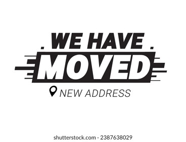 We are moving. Illustration for poster template with new address. Vector illustration