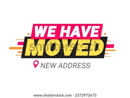We are moving. Illustration for poster template with new address. Vector illustration
