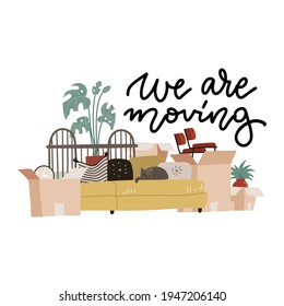 Nos estamos moviendo - texto escrito. Mudándose a una casa nueva con muebles, cosas y cajas. Concepto de reubicación, carga y negocio de mudanza. Objetos de hogar coloridos en paquetes de transporte. Vector plano